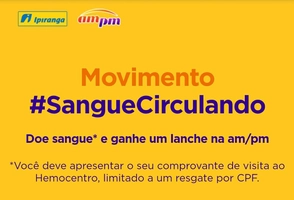 Doe Sangue e ganhe um lanche na am/pm | #SangueCirculando