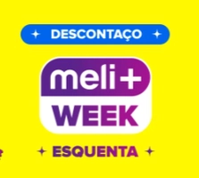 [Meli + Week] Semana 14 a 17 com Cupons para Assinantes Meli + 