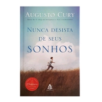 Nunca desista dos seus sonhos - Augusto Cury