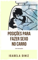 Ebook Grátis - Posições para fazer sexo no carro (ILUSTRADO)