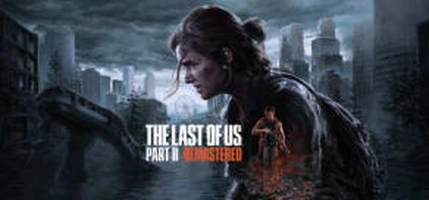The Last of Us™ Part II Remastered - ATIVAÇÃO VIA STEAM