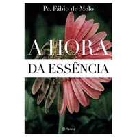 A Hora Da Essência