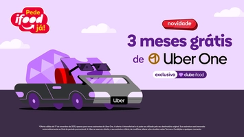 [CLUBE IFOOD] 3 Meses Grátis de Uber One com o Clube iFood 🚗