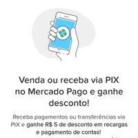 Ganhe até R$10 de desconto ao vender ou receber via Pix no Mercado Pago