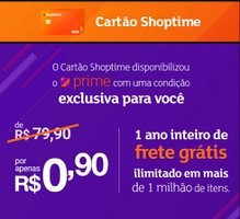 Desconto no Prime Shoptime | R$0,90 (Exclusivo pra quem tem o cartão shoptime)