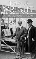 Ebook - Irmãos Wright: O sonho que virou realidade