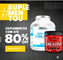 NETSHOES- SUPLEMENTOS COM ATÉ 80% DE DESCONTO