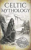 (EBOOK) Celtic Mythology: A Concise Guide to the Gods, Sagas and Beliefs (edição inglês)
