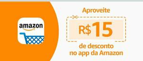 15$ OFF EM PRODUTOS VENDIDOS E ENTREGUES PELA AMAZON