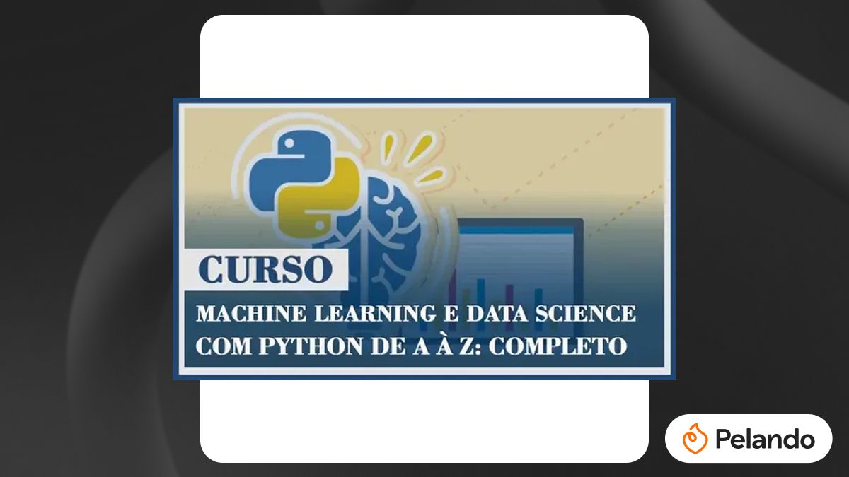 Por R$ 24,90: Machine Learning e Data Science com Python de A a Z | Pelando