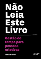 eBook - Não leia este livro: Gestão do tempo para pessoas criativas
