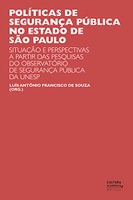 Políticas de segurança pública no estado de São Paulo: situações e perspectivas a partir das pesquisas do Observatório de Segurança Pública da UNESP