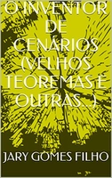 [ebook grátis] O Inventor de Cenários (VELHOS TEOREMAS E OUTRAS...)