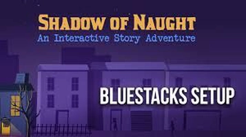 (Android) Shadow of Naught - An Interactive Story Adventure