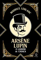 Arsène Lupin, o ladrão de casaca | R$ 21