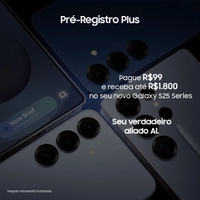 Pré-Registro PlusPague R$99 e receba até R$1800 no seu novo Galaxy S25 series