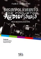 E-book Desenvolvimento de projetos audiovisuais: pela Metodologia DPA