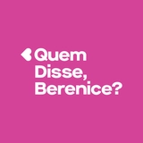 Quem Disse Berenice?