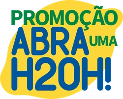 Promoção Abra Uma H2OH! Cadastre e concorra a prémios!